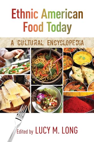 9781442227309: Ethnic American Food Today: A Cultural Encyclopedia (2 Volumes) (Rowman & Littlefield Studies in Food and Gastronomy)