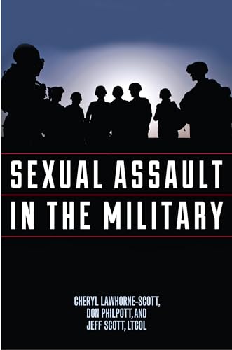 Stock image for Sexual Assault in the Military : A Guide for Victims and Families for sale by Better World Books