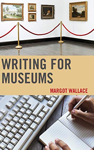 9781442227637: Writing for Museums