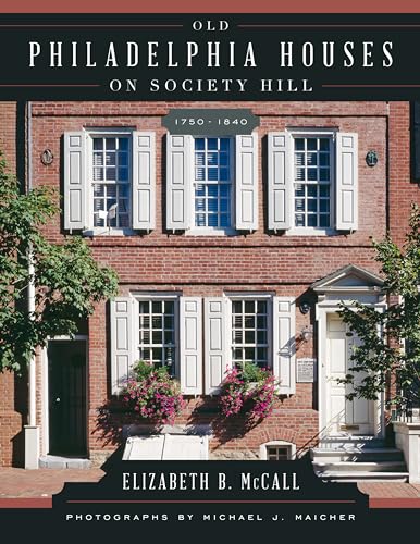 

Old Philadelphia Houses On Society Hill Format: Paperback