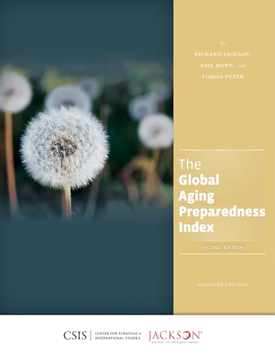 Imagen de archivo de The Global Aging Preparedness Index (CSIS Reports) a la venta por Wonder Book