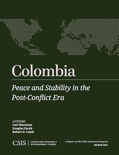 Stock image for Colombia: Peace and Stability in the Post-Conflict Era (CSIS Reports) for sale by Brook Bookstore