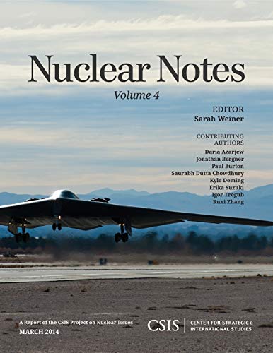 9781442228290: Nuclear Notes, Volume 4: A Report of the Csis Project on Nuclear Issues, March 2014 (CSIS Reports, Volume 4)