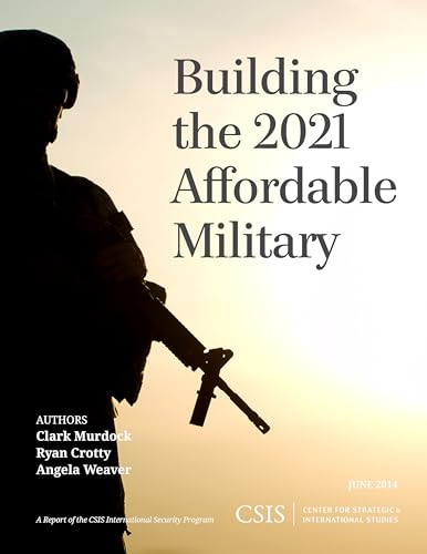 Stock image for Building the 2021 Affordable Military CSIS Reports for sale by PBShop.store US