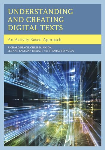 Beispielbild fr Understanding and Creating Digital Texts: An Activity-Based Approach zum Verkauf von Books From California