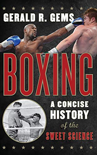 Stock image for Boxing: A Concise History of the Sweet Science for sale by Red's Corner LLC