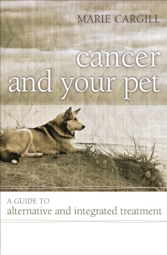 Imagen de archivo de Cancer and Your Pet: A Guide to Alternative and Integrated Treatment a la venta por HPB-Diamond