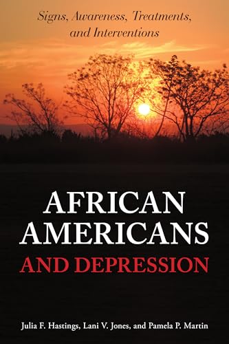 Stock image for African Americans and Depression: Signs, Awareness, Treatments, and Interventions for sale by Irish Booksellers