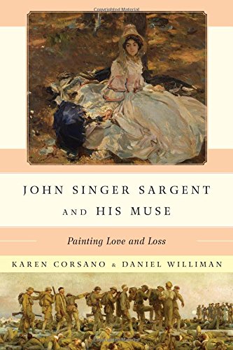 Stock image for John Singer Sargent and His Muse : Painting Love and Loss for sale by Better World Books