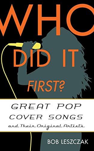 9781442230675: Who Did It First?: Great Pop Cover Songs and Their Original Artists