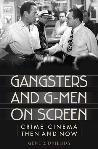 Imagen de archivo de Gangsters and G-Men on Screen : Crime Cinema Then and Now a la venta por Better World Books