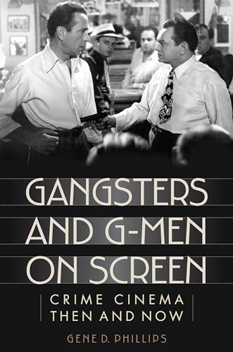 9781442230750: Gangsters and G-Men on Screen: Crime Cinema Then and Now