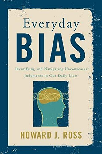9781442230835: Everyday Bias: Identifying and Overcoming Unconscious Judgements in Our Daily Lives