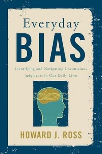 Stock image for Everyday Bias: Identifying and Navigating Unconscious Judgments in Our Daily Lives for sale by SecondSale