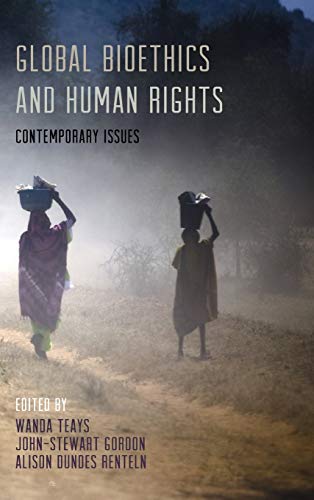 Beispielbild fr Global Bioethics and Human Rights: Contemporary Issues zum Verkauf von McCord Books