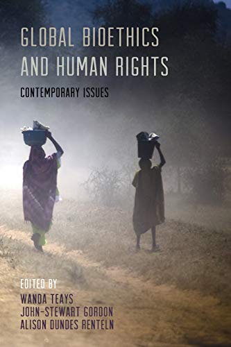 Stock image for Global Bioethics and Human Rights: Contemporary Issues for sale by SecondSale