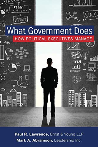 Imagen de archivo de What Government Does: How Political Executives Manage a la venta por Wonder Book