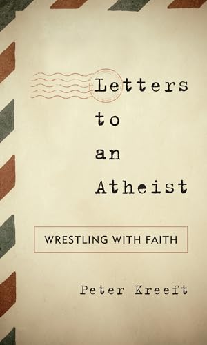 

Letters To An Atheist, Wrestling With Faith