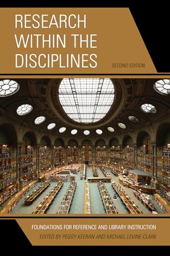 Stock image for Research within the Disciplines: Foundations for Reference and Library Instruction for sale by Michael Lyons