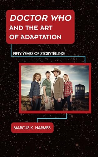 Stock image for Doctor Who and the Art of Adaptation: Fifty Years of Storytelling for sale by ThriftBooks-Dallas