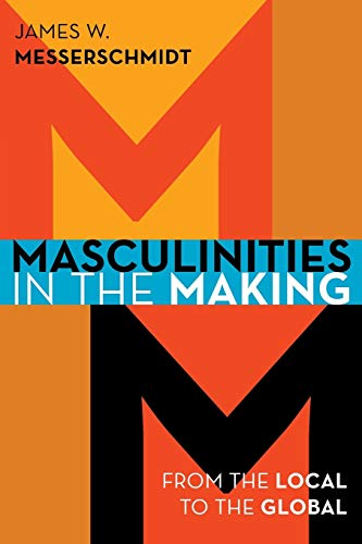 Beispielbild fr Masculinities in the Making: From the Local to the Global zum Verkauf von SecondSale
