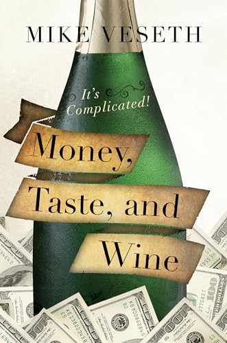 Beispielbild fr Money, Taste, and Wine : It's Complicated! zum Verkauf von Better World Books