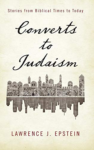 Beispielbild fr Converts to Judaism : Stories from Biblical Times to Today zum Verkauf von Better World Books: West