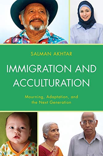 Beispielbild fr Immigration and Acculturation: Mourning, Adaptation, and the Next Generation zum Verkauf von BooksRun
