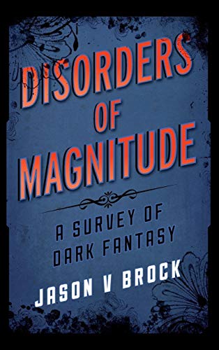 9781442235243: Disorders of Magnitude: A Survey of Dark Fantasy (Studies in Supernatural Literature)