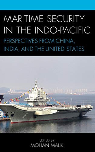 Beispielbild fr Maritime Security in the Indo-Pacific: Perspectives from China, India, and the United States zum Verkauf von Michael Lyons