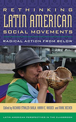 Stock image for Rethinking Latin American Social Movements Radical Action from Below Latin American Perspectives in the Classroom for sale by PBShop.store US