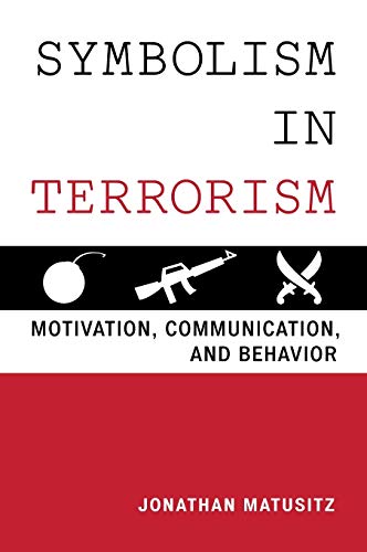 Imagen de archivo de Symbolism in Terrorism: Motivation, Communication, and Behavior a la venta por Michael Lyons