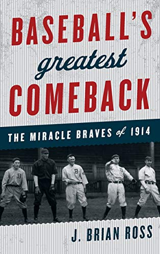 Beispielbild fr Baseball's Greatest Comeback : The Miracle Braves of 1914 zum Verkauf von Better World Books