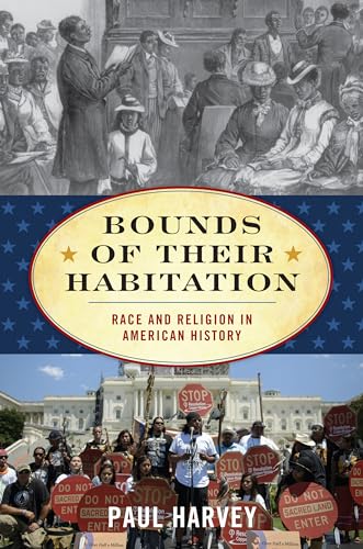 Beispielbild fr Bounds of Their Habitation : Race and Religion in American History zum Verkauf von Better World Books