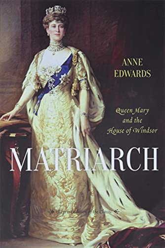 Beispielbild fr Matriarch : Queen Mary and the House of Windsor zum Verkauf von Better World Books