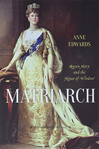 Imagen de archivo de Matriarch : Queen Mary and the House of Windsor a la venta por Better World Books