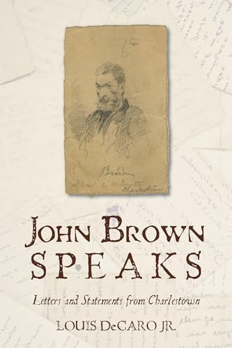 Stock image for John Brown Speaks: Letters and Statements from Charlestown for sale by Allen's Bookshop