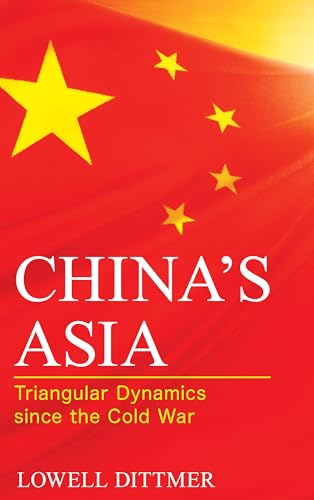 Beispielbild fr China's Asia : Triangular Dynamics since the Cold War zum Verkauf von Buchpark
