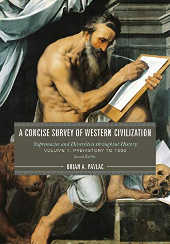 Stock image for A Concise Survey of Western Civilization : Supremacies and Diversities Throughout History - Prehistory to 1500 for sale by Better World Books
