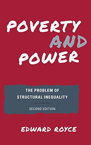 9781442238077: Poverty and Power: The Problem of Structural Inequality: The Problem of Structural Inequality, Second Edition