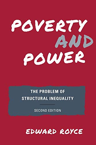 Beispielbild fr Poverty and Power: The Problem of Structural Inequality, Second Edition zum Verkauf von Goodwill of Colorado