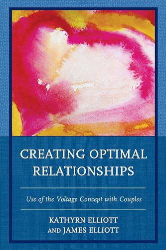 Stock image for Creating Optimal Relationships: Use of the Voltage Concept with Couples for sale by Michael Lyons