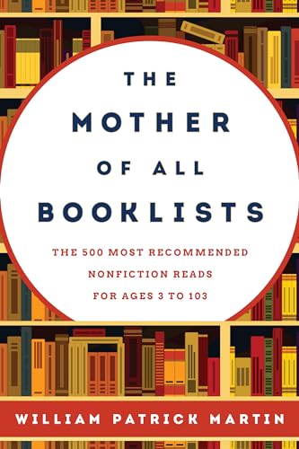 9781442238619: The Mother of All Booklists: The 500 Most Recommended Nonfiction Reads for Ages 3 to 103