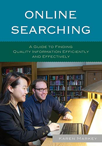 Beispielbild fr Online Searching : A Guide to Finding Quality Information Efficiently and Effectively zum Verkauf von Better World Books