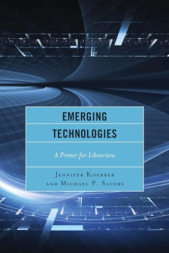 Stock image for Emerging Technologies: A Primer for Librarians for sale by HPB-Red