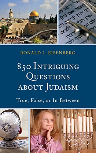 Imagen de archivo de 850 Intriguing Questions about Judaism: True, False, or In Between a la venta por Michael Lyons