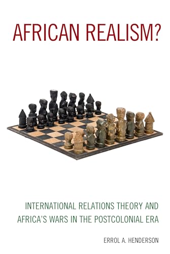 Imagen de archivo de African Realism?: International Relations Theory and Africa's Wars in the Postcolonial Era a la venta por The Enigmatic Reader