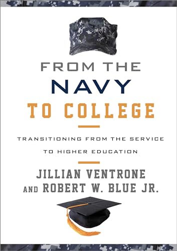 Stock image for From the Navy to College : Transitioning from the Service to Higher Education for sale by Better World Books