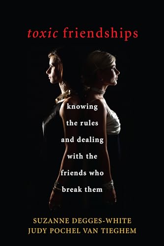 Stock image for Toxic Friendships: Knowing the Rules and Dealing with the Friends Who Break Them for sale by ThriftBooks-Atlanta