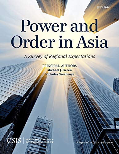 9781442240247: Power and Order in Asia: A Survey of Regional Expectations (CSIS Reports)